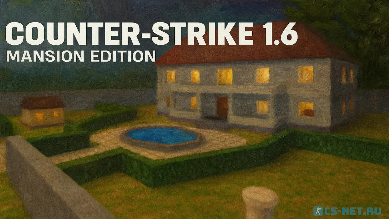 CS 1.6 Mansion Edition
