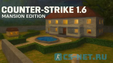 CS 1.6 Mansion Edition